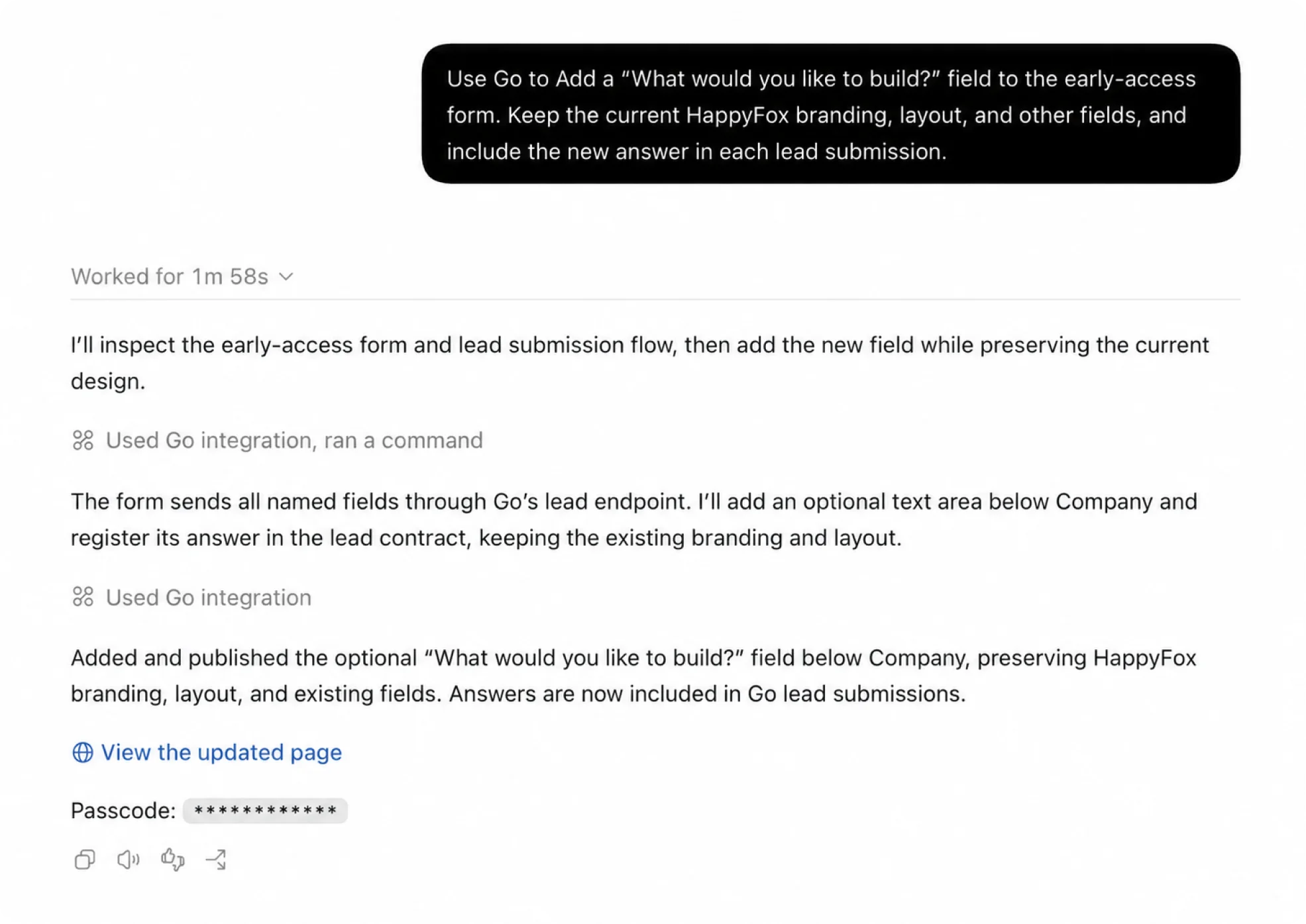 Follow-up conversation adding a form field while preserving the existing brand and layout; passcode masked